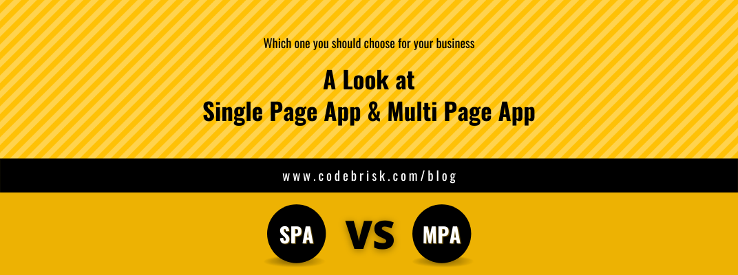 A look at Single Page Application Vs Multi Page Application
